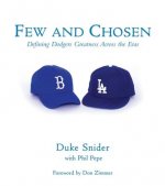 Few and Chosen: Defining Dodgers Greatness Across the Eras