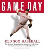 Red Sox Baseball: The Greatest Games, Players, Managers and Teams in the Glorious Tradition of Red Sox Baseball