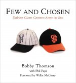 Few and Chosen: Defining Giants Greatness Across the Eras