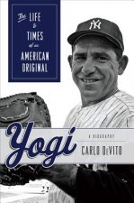Yogi: The Life and Times of an American Original