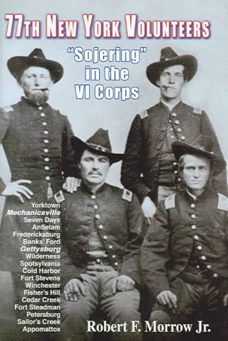 77th New York Volunteers: Sojering in the VI Corps