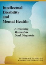 Intellectual Disability and Mental Health: A Training Manual in Dual Diagnosis