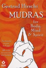 Mudras for Body, Mind and Spirit: The Handy Course in Yoga [With 68 Cards for Practice]