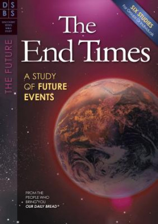 The End Times: A Study of Future Events