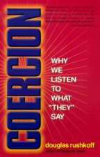 Coercion: Why We Listen to What 