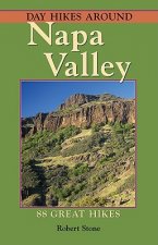 Day Hikes Around Napa Valley: 88 Great Hikes
