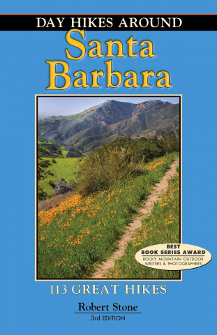 Day Hikes Around Santa Barbara: 113 Great Hikes