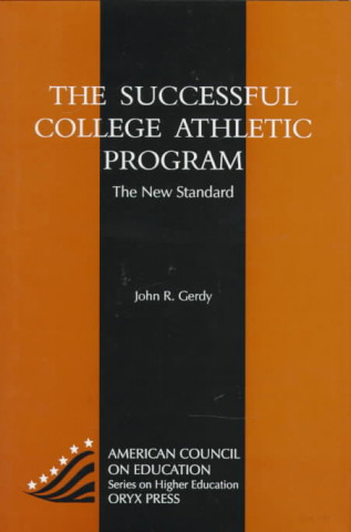The Successful College Athletic Program: The New Standard