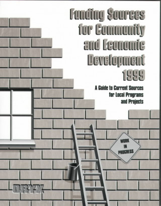 Funding Sources for Community and Economic Development 1999