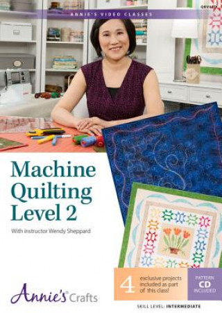 Machine Quilting Level 2 with Interactive Class DVD: With Instructor Wendy Sheppard