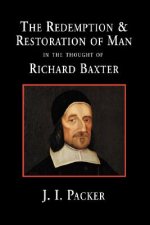 The Redemption and Restoration of Man in the Thought of Richard Baxter