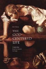 The God-Centered Life: Insights from Jonathan Edwards for Today