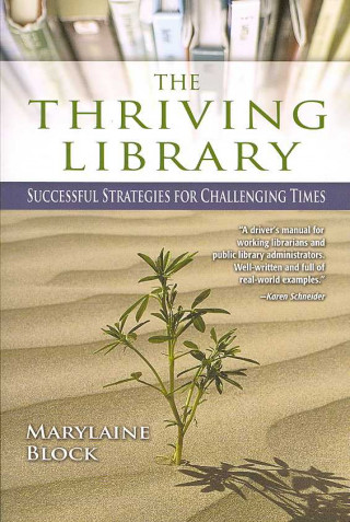 The Thriving Library: Successful Strategies for Challenging Times