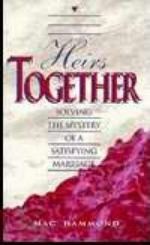 Heirs Together: Solving the Mystery of a Satisfying Marriage