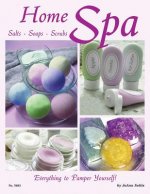 Home Spa: Salts, Soaps, Scrubs - Everything to Pamper Yourself
