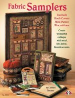 Fabric Samplers: Journals, Bookcovers, Mini Purses, Pincushions