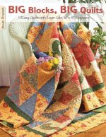 Big Blocks, Big Quilts: 11 Easy Quilts with 'Layer Cake' 10