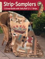 Strip Samplers: 12 Great Quilts with 'Jelly Roll' 2 1/2