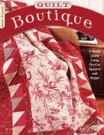 Quilt Boutique: 9 Quick Quilts Using Pre-Cuts Square and Strips