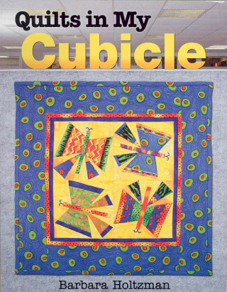 Quilts in My Cubicle