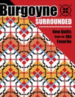 Burgoyne Surrounded: New Quilts from an Old Favorite