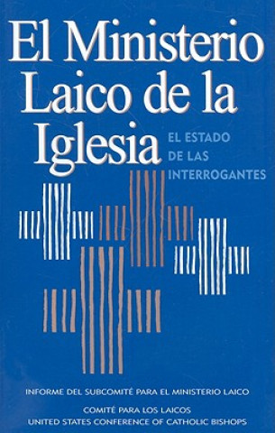 El Ministerio Laico de la Iglesia: El Estado de las Interrogantes