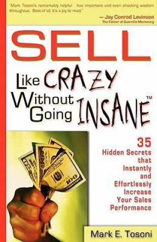 Sell Like Crazy Without Going Insane