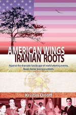 American Wings, Iranian Roots