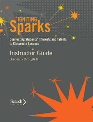 Igniting Sparks: Connecting Students' Interests and Talents to Classroom Success