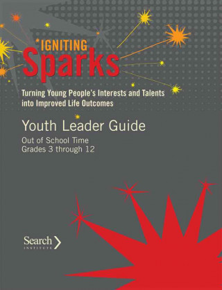 Igniting Sparks:Turning Young People's Interests and Talents into Improved Life Outcomes