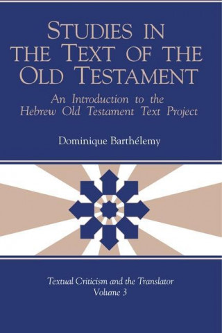 Studies in the Text of the Old Testament: An Introduction to the Hebrew Old Testament Text Project