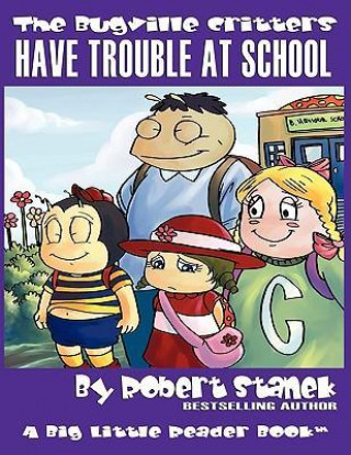 The Bugville Critters Have Trouble at School