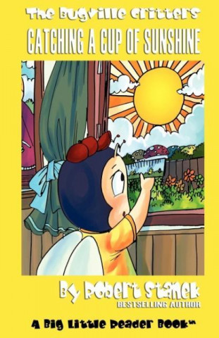 Catching a Cup of Sunshine (Bugville Critters #23)