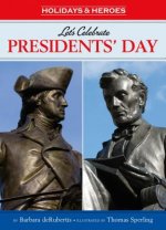 Let's Celebrate Presidents' Day: George Washington and Abraham Lincoln