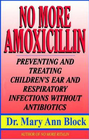 No More Amoxicillin (Mary Ann Block)(Brožovaná)