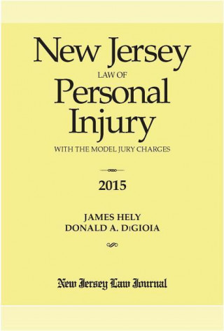 New Jersey Law of Personal Injury with the Model Jury Charges