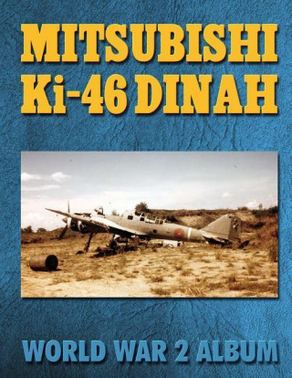 Mitsubishi KI-46 Dinah: World War 2 Album