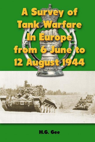 A Survey of Tank Warfare in Europe from 6 June to 12 August 1944