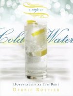 A Cup of Cold Water: Hospitality at Its Best