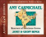 Amy Carmichael: Rescuer of Precious Gems (Audiobook)