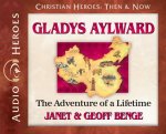 Gladys Aylward: The Adventure of a Lifetime (Audiobook)