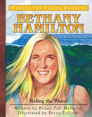 Bethany Hamilton: Riding the Waves