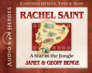 Rachel Saint Audiobook: A Star in the Jungle