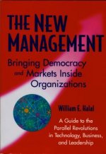 New Management: Bringing Democracy and Markets Inside Organizations