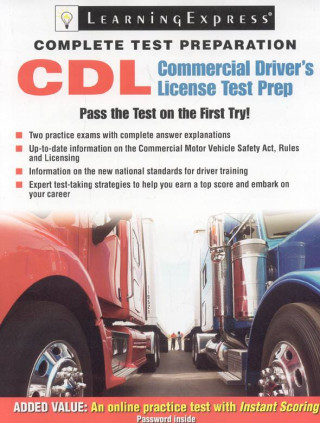 Commercial Driver's License Exam: The Complete Preparation Guide [With Access Code]