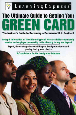 The Ultimate Guide to Getting Your Green Card
