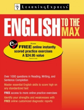 English to the Max: 1,200 Practice Questions to Maximize Your English Power [With Access Code]