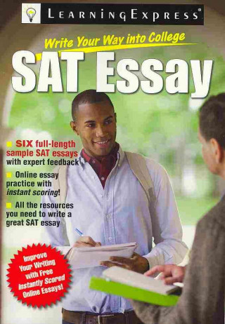 Write Your Way Into College: Master the SAT Essay