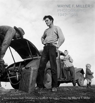 Wayne F. Miller: Photographs 1942-1958
