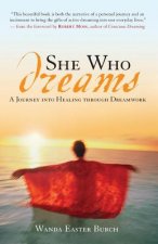 She Who Dreams: A Journey Into Healing Through Dreamwork